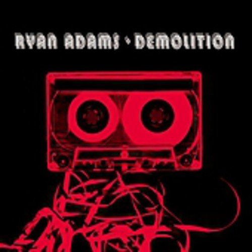 Ryan Adams/Demolition