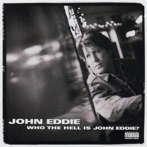 John Eddie/Who The Hell Is John Eddie?@Explicit Version