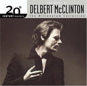 Delbert McClinton/Best Of Delbert Mcclinton-Mill@Millennium Collection