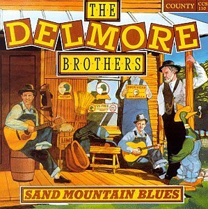 Delmore Brothers/Sand Mountain Blues