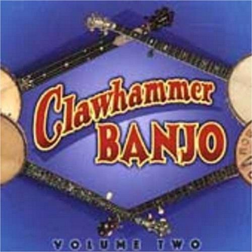 Clawhammer Banjo Vol. 2 Clawhammer Banjo 