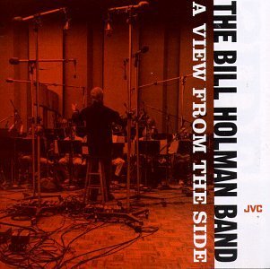 Bill Holman Band/View From The Side
