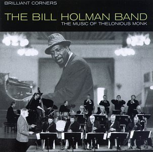 Bill Holman Band/Brilliant Corners