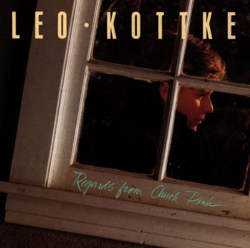 Leo Kottke/Regards From Chuck Pink