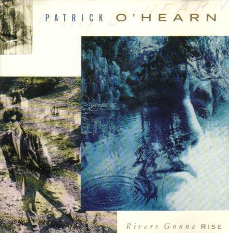Patrick O'Hearn/Rivers Gonna Rise