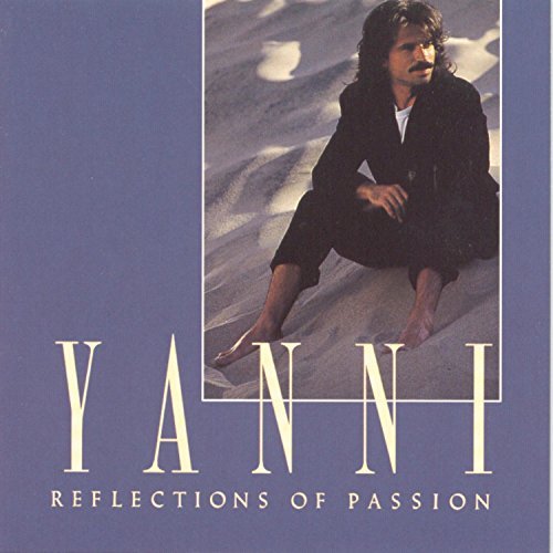 YANNI/REFLECTIONS OF PASSION