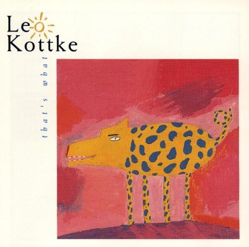 KOTTKE,LEO/THAT'S WHAT