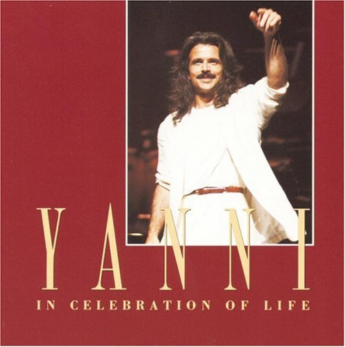 YANNI/IN CELEBRATION OF LIFE