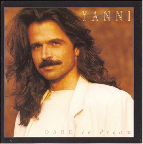 Yanni/Dare To Dream