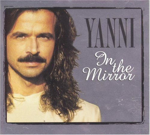 Yanni/In The Mirror