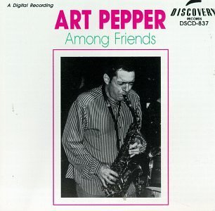 Art Pepper Among Friends 