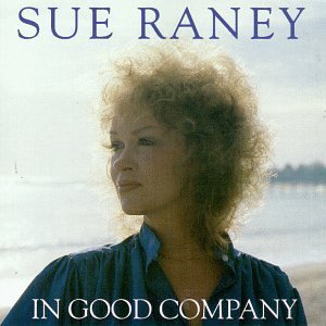 Sue Raney/In Good Company