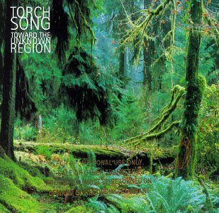 Torch Song/Toward The Unknown Region