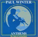 Paul Winter/Anthems