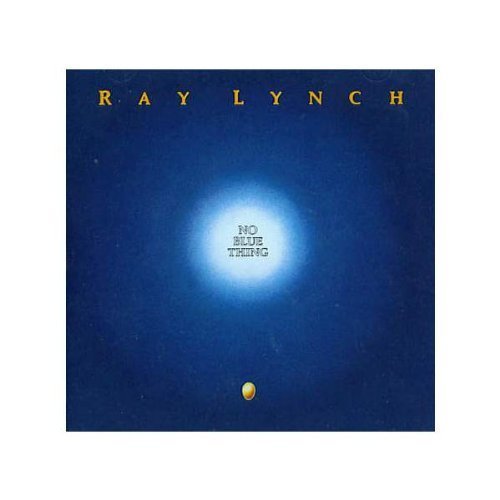 LYNCH,RAY/NO BLUE THING