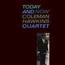 Coleman Hawkins Today & Now Remastered 