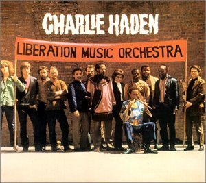 Charlie Haden/Liberation Music Orchestra