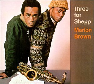 Marion Brown/Three For Shepp@New Thing