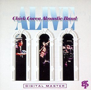 Chick Corea's Akoustic Band/Alive