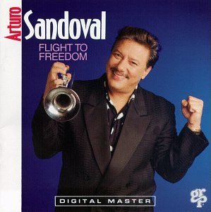 Arturo Sandoval/Flight To Freedom