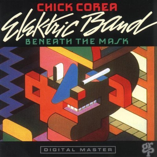 Chick Elektric Corea Band/Beneath The Mask