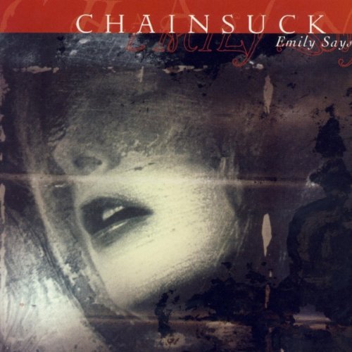 Chainsuck/Emily Says
