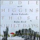 Eddie Higgins/Those Quiet Days