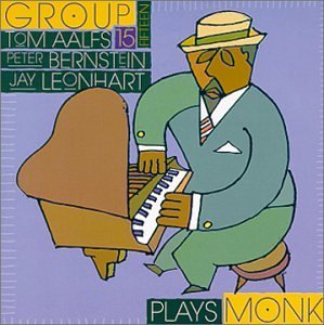Group Fifteen Group Fifteen Plays Monk 