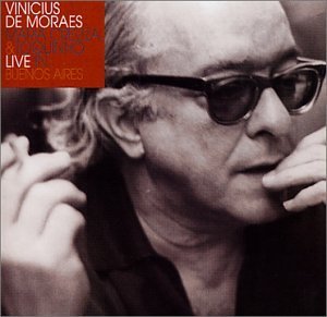 Vinicius De Moraes Live In Buenos Aires 