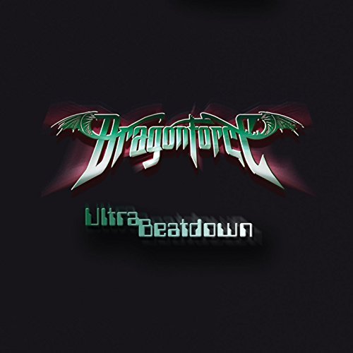 Dragonforce/Ultra Beatdown@Ultra Beatdown