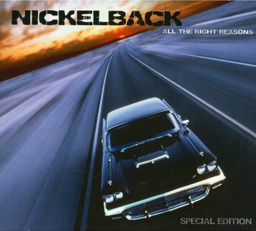 Nickelback/All The Right Reasons
