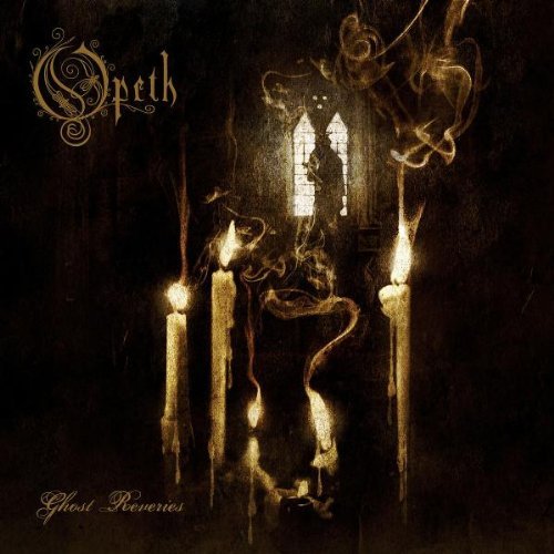 Opeth/Ghost Reveries