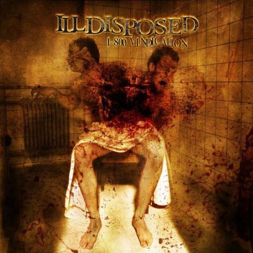 Illdisposed/1-800 Vindication@Import-Gbr