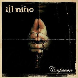 ILL NINO/CONFESSION
