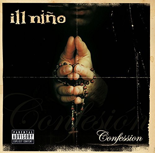 Ill Nino/Confession@Explicit Version