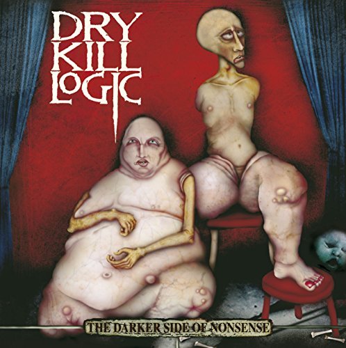 Dry Kill Logic/Darker Side Of Nonsence@Explicit Version