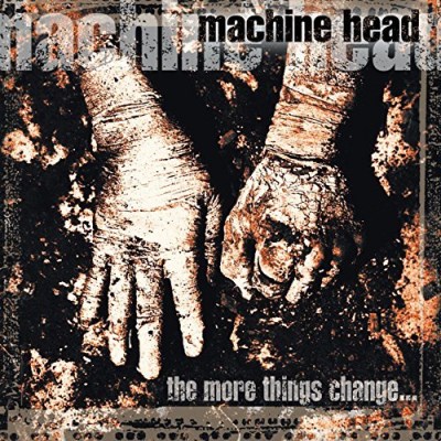 Machine Head/More Things Change@Hdcd