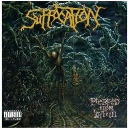 Suffocation/Pierced From Within