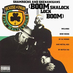House Of Pain/Shamrocks & Shenanigans