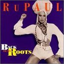 Rupaul/Back To My Roots