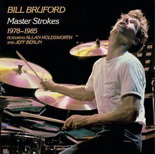 BRUFORD,BILL/MASTER STROKES 1978-85