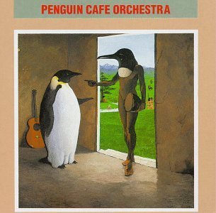 Penguin Cafe Orchestra Penguin Cafe Orchestra 
