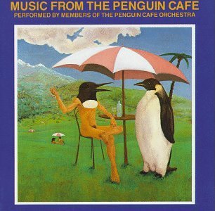 PENGUIN CAFE ORCHESTRA/MUSIC FROM THE PENGUIN CAFE