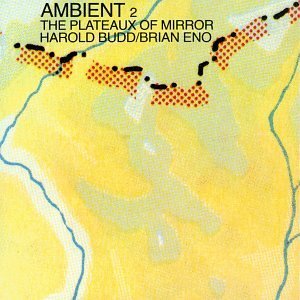 Budd/Eno/Plateaux Of Mirror