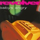 Revolver/Baby's Angry