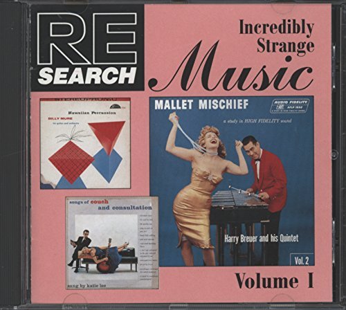 Incredibly Strange Music Vol. 1 Incredibly Strange Musi 