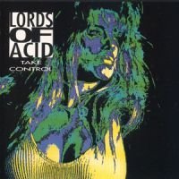 Lords Of Acid/Take Control