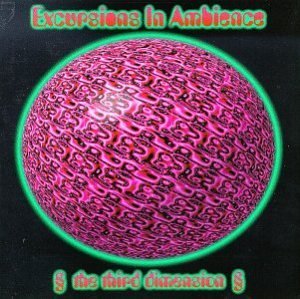 Excursions In Ambience/Third Dimension@Aphex Twin/Seefeel/Divination@Excursions In Ambience