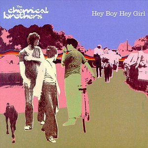 Chemical Brothers/Hey Boy Hey Girl@B/W Flashback