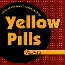 Yellow Pills/Vol. 2-More Of The Best Of Ame